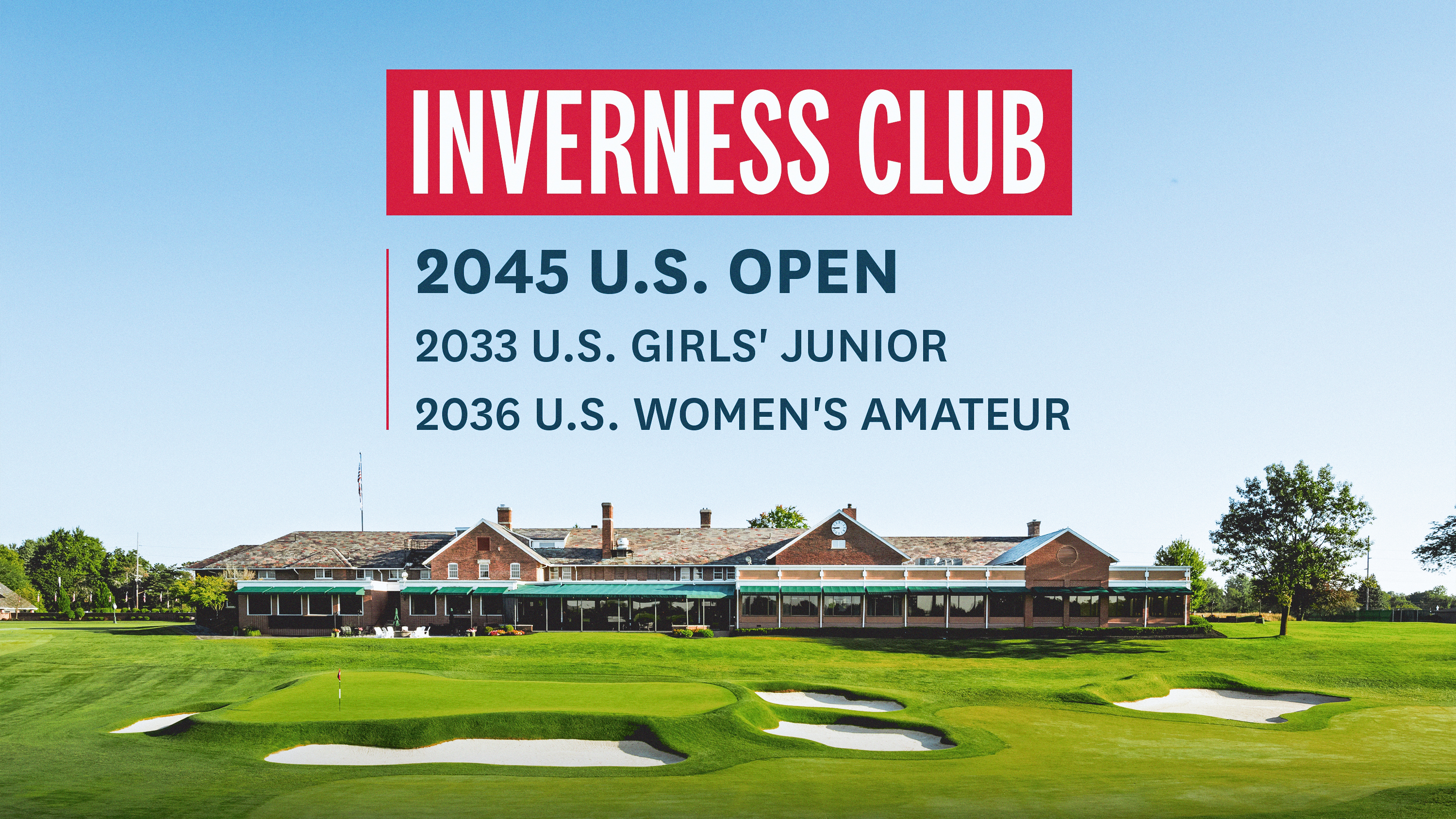 Inverness Club in Toledo, Ohio, host of the 2045 U.S. Open, 2033 U.S. Girls' Junior, and 2036 U.S. Women's Amateur, featuring the clubhouse and bentgrass fairways with white sand bunkers.